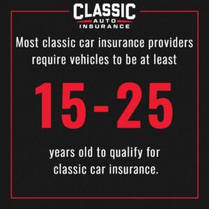 vehicle has to be 15-25 years old